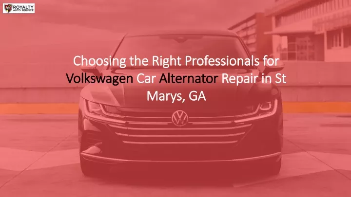 choosing the right professionals for volkswagen
