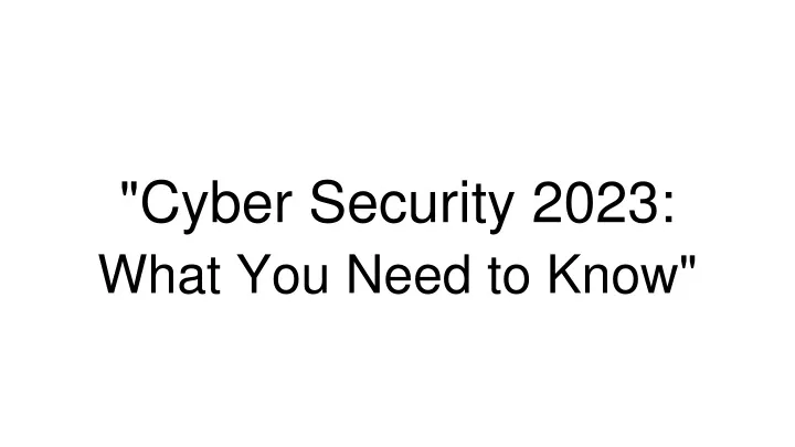 cyber security 2023