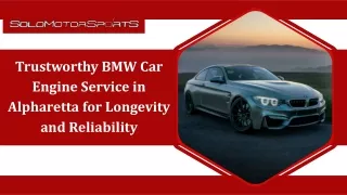 Trustworthy BMW Car Engine Service in Alpharetta for Longevity and Reliability