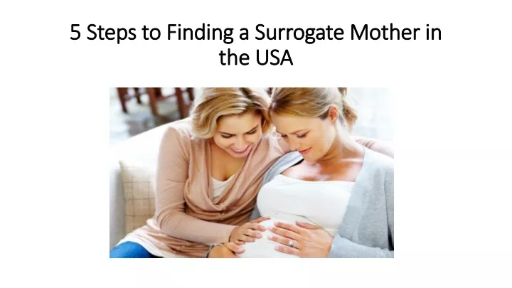 5 steps to finding a surrogate mother in the usa