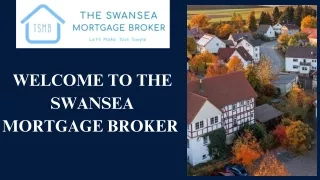 Best Company for First Time Home Buyers in Swansea - The Swansea Mortgage Broker