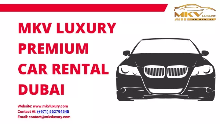 mkv luxury premium car rental dubai