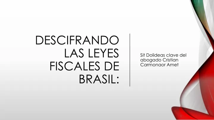 descifrando las leyes fiscales de brasil