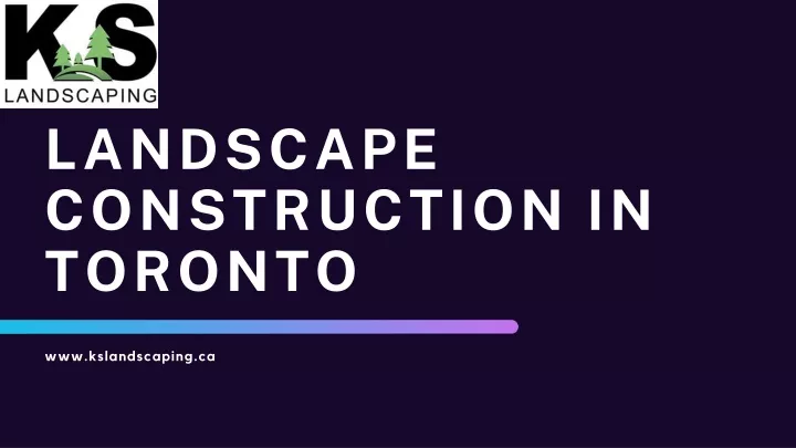 landscape construction in toronto