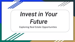 invest in your future exploring real estate
