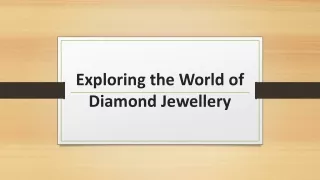 Exploring the World of Diamond Jewellery