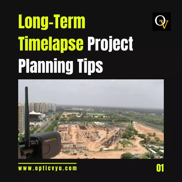long term timelapse project planning tips