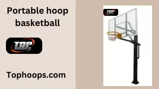 Portable hoop basketball