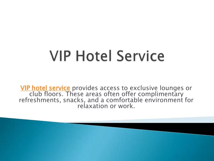 vip hotel service club floors these areas often