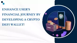 Enhance User's Financial Journey by Developing a Crypto DeFi Wallet!