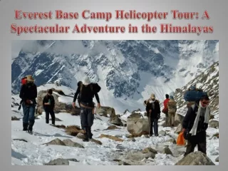 Everest Base Camp Helicopter Tour A Spectacular Adventure in the Himalayas