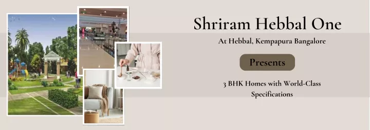 shriram hebbal one presents