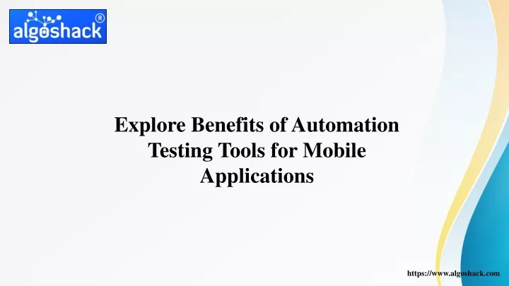 explore benefits of automation testing tools