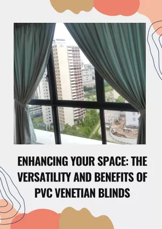 The Versatility and Benefits of PVC Venetian Blinds