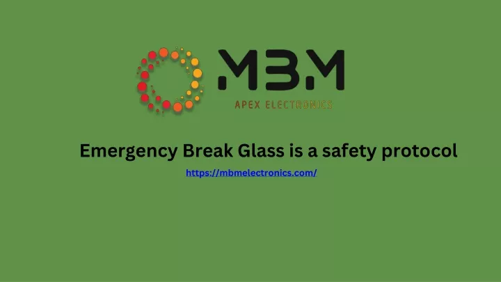 emergency break glass is a safety protocol