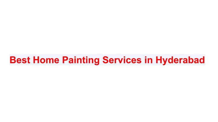 best home painting services in hyderabad