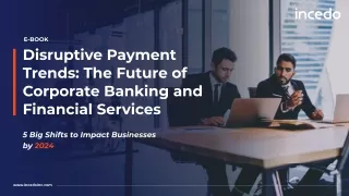 Disruptive Payment Trends in Corporate Banking and Financial Services