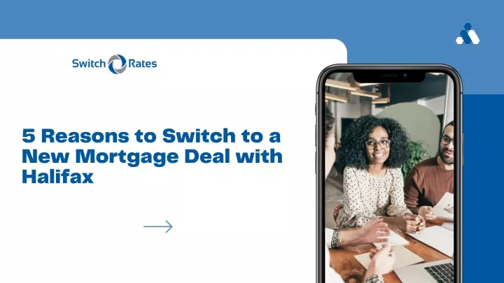5 reasons to switch to a new mortgage deal with