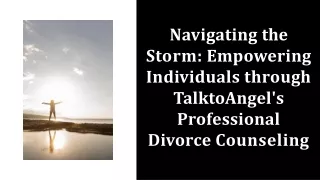 navigating-the-storm-empowering-individuals-through-talktoangels-professional-divorce-counseling
