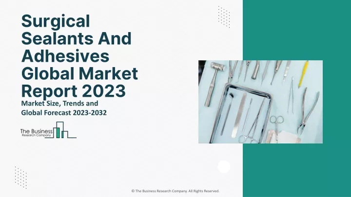 surgical sealants and adhesives global market