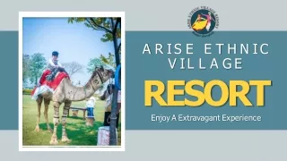 a r i s e e t h n i c v i l l a g e resort