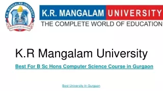 Why K.R. Mangalam University Best For B Sc Hons Computer Science Course?