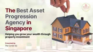 The Best Asset Progression Agency in Singapore