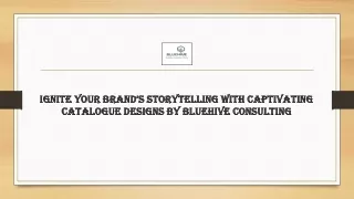 Ignite Your Brand’s Storytelling with Captivating Catalogue Designs by Bluehive Consulting