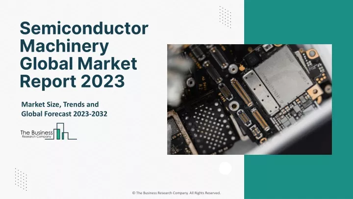 semiconductor machinery global market report 2023