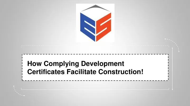 how complying development certificates facilitate construction