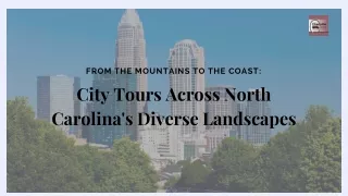 From the Mountains to the Coast City Tours Across North Carolina's Diverse Landscapes