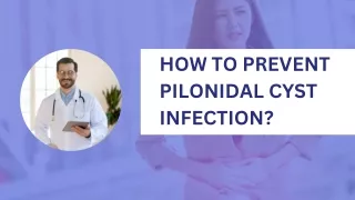 How to Prevent Pilonidal Cyst Infection?