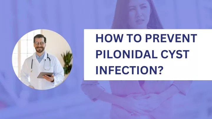 how to prevent pilonidal cyst infection