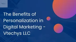 Thе Bеnеfits of Pеrsonalization in Digital Markеting - Vtechys LLC