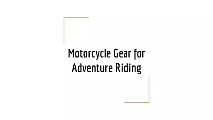 motorcycle gear for adventure riding