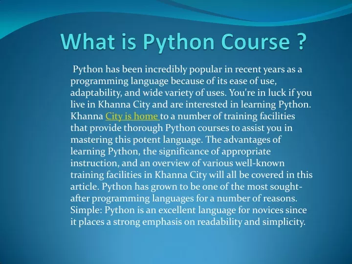 python has been incredibly popular in recent