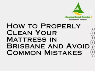 Business PrHow to Properly Clean Your Mattress in Brisbane and Avoid Common Mistakes posal