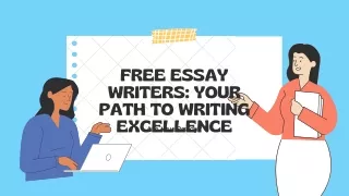 Free Essay Writers Your Path to Writing Excellence