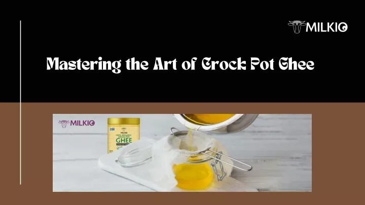 mastering the art of crock pot ghee