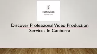 Hire Curated Visuals For Quality Video Production In Canberra
