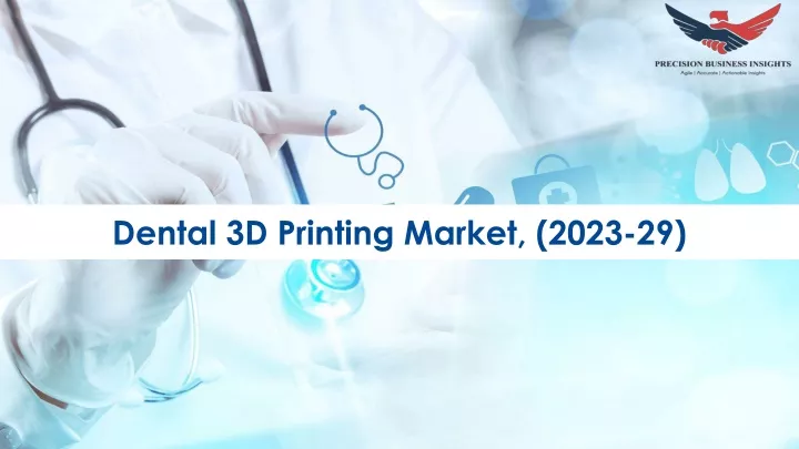dental 3d printing market 2023 29