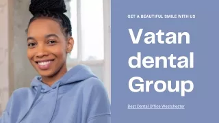 Vatan Dental Group | Best Dental Office Westchester