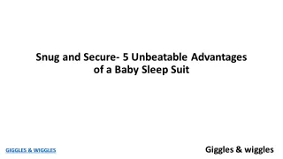 Snug and Secure- 5 Unbeatable Advantages of a Baby Sleep Suit_
