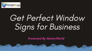 Get Perfect Window Signs for Business - BannerWorld