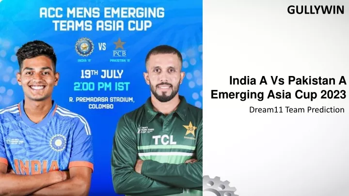 india a vs pakistan a emerging asia cup 2023