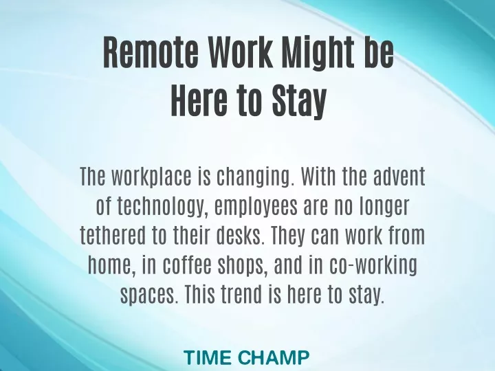 remote work might be here to stay