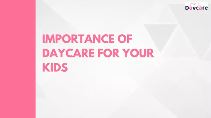 importance of daycare for your kids