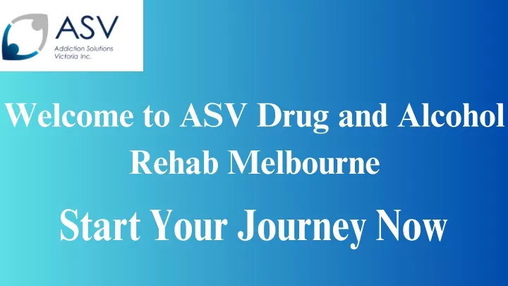 welcome to asv drug and alcohol rehab melbourne