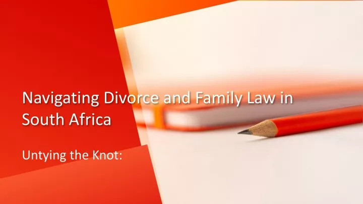navigating divorce and family law in south africa