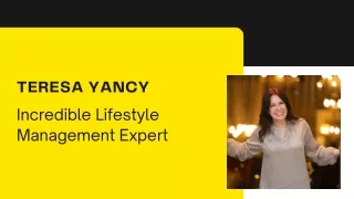 Teresa Yancy - Incredible Lifestyle Management Expert